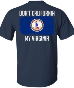 Don’t California My Virginia Shirt