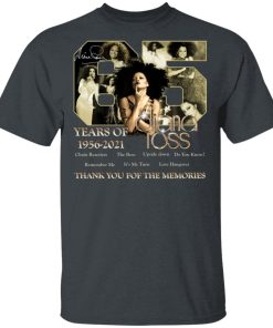 65 Years Of Diana Ross 1956 2021 Thank You For The Memories Shirt