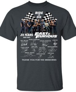 Ride Or Die 20 Years 2001 2021 Fast And Furious Signatures Shirt Ride Or Die 20 Years 2001 2021 Fast And Furious Signatures Shirt