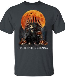 Jack Skellington Halloween Is Coming Game Of Throne Shirt Jack Skellington Halloween Is Coming Game Of Throne Shirt