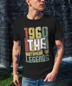 1960 The Birthyear Of Legends T Shirt