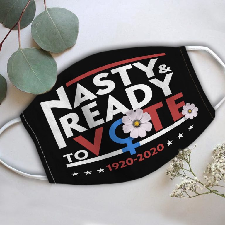 Nasty And Ready To Vote 1920-2020 Face Mask + PM2.5 Filter