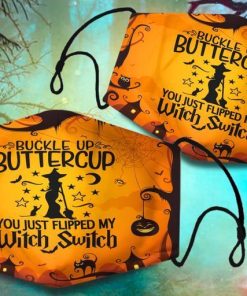 Buckle Up Buttercup You Just Flipped My Witch Switch Face Mask with PM2.5 Filter