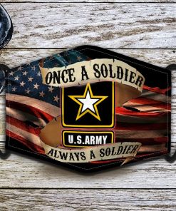 Us Army Once A Soldier Always A Soldier Face Mask with PM2.5 Filter