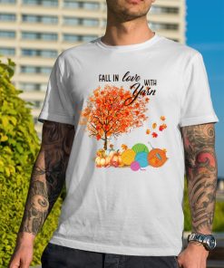 Crochet And Knitting Fall In Love With Yarn T Shirt
