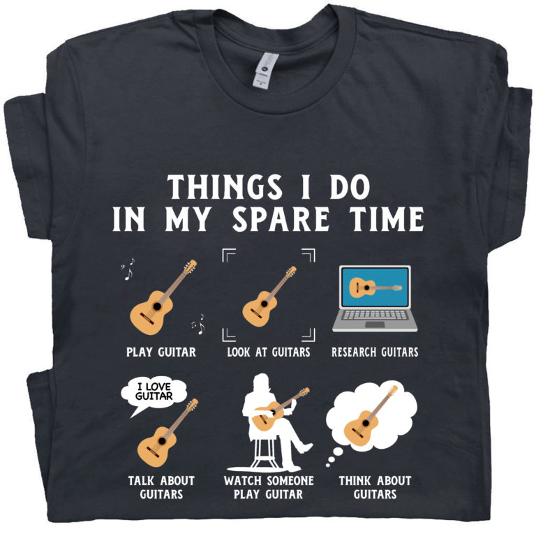Guitar Things I Do In My Spare Time T Shirt