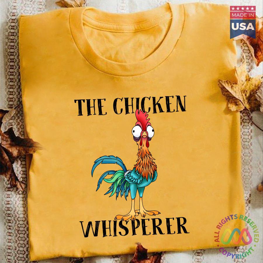 Hei Hei The Chicken Whisperer T Shirt - RobinPlaceFabrics