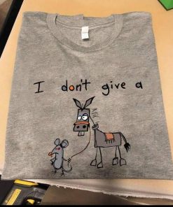 I Don't Give A Rats Ass T Shirt