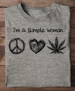 I'm A Simple Woman I Like Hippie Heart Weed T Shirt