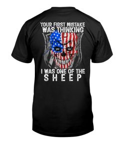 Skull American Your First Mistake Was Thinking I Was One Of The Sheep T Shirt