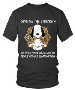 Snoopy Yoga Give Me The Strength To Walk Away From Stupid People T Shirt Snoopy Yoga Give Me The Strength To Walk Away From Stupid People T Shirt