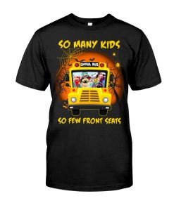 So Many Kids So Few Front Seats T Shirt