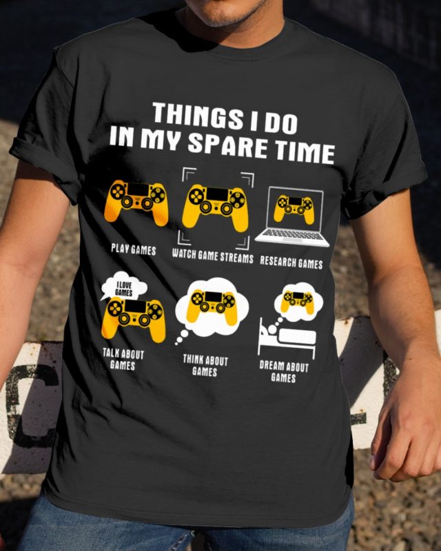things i do in my spare time t shirt
