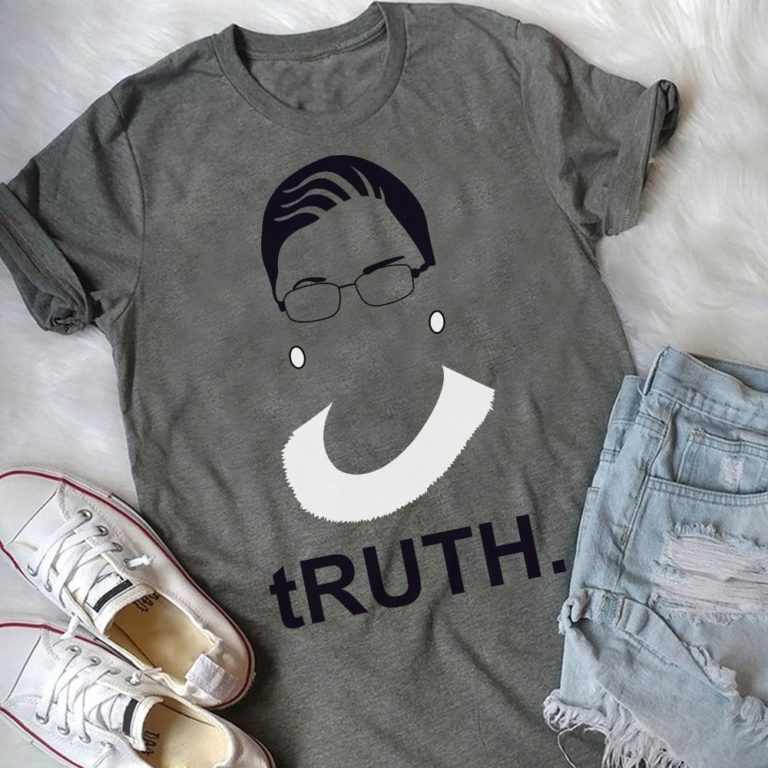 Truth Ruth Bader Ginsburg T Shirt