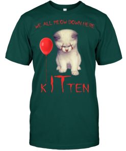 We All Meow Down Here Kitten T Shirt