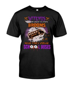 Witches Brooms Now They Drive School Buses T Shirt