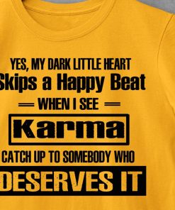 Yes My Dark Little Heart Skips A Happy Beat T Shirt