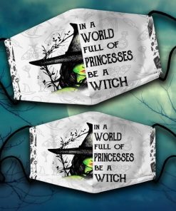 In A World Full Of Princesses Be A Witch Face Mask with PM2.5 Filter