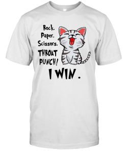 Rock Paper Scissors Throat Punch I Win Cat Funny Shirt