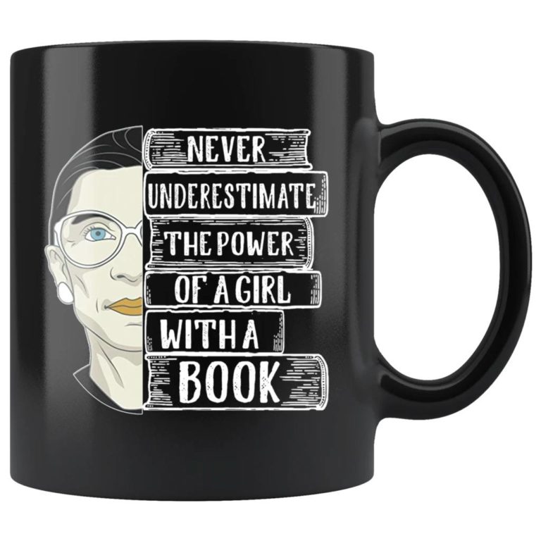 RBG Never Underestimate The Power Of A Girl With A Book Mugs