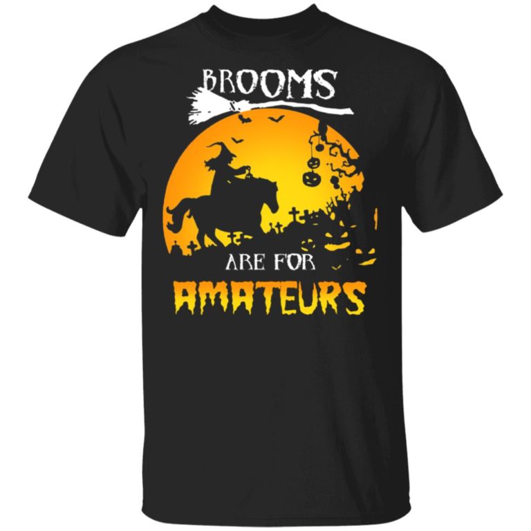 Brooms Are For Amateurs Horse Halloween Funny