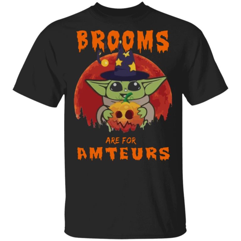 Baby Yoda Brooms Are For Amateurs Halloween