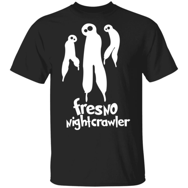 We Got Good Fresno Alien – Fresno Nightcrawler Shirt