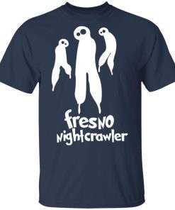 We Got Good Fresno Alien – Fresno Nightcrawler Shirt We Got Good Fresno Alien – Fresno Nightcrawler Shirt