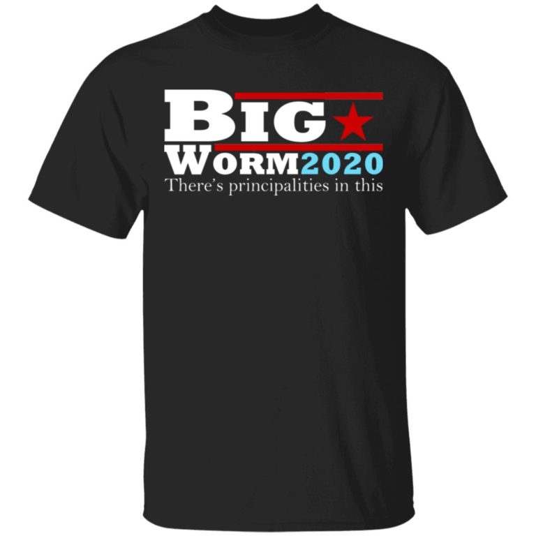 Big Worm 2020 – There’s Principalities In This Shirt