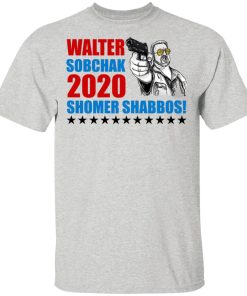 Walter Sobchak 2020 Shomer Shabbos Shirt Walter Sobchak 2020 Shomer Shabbos Shirt