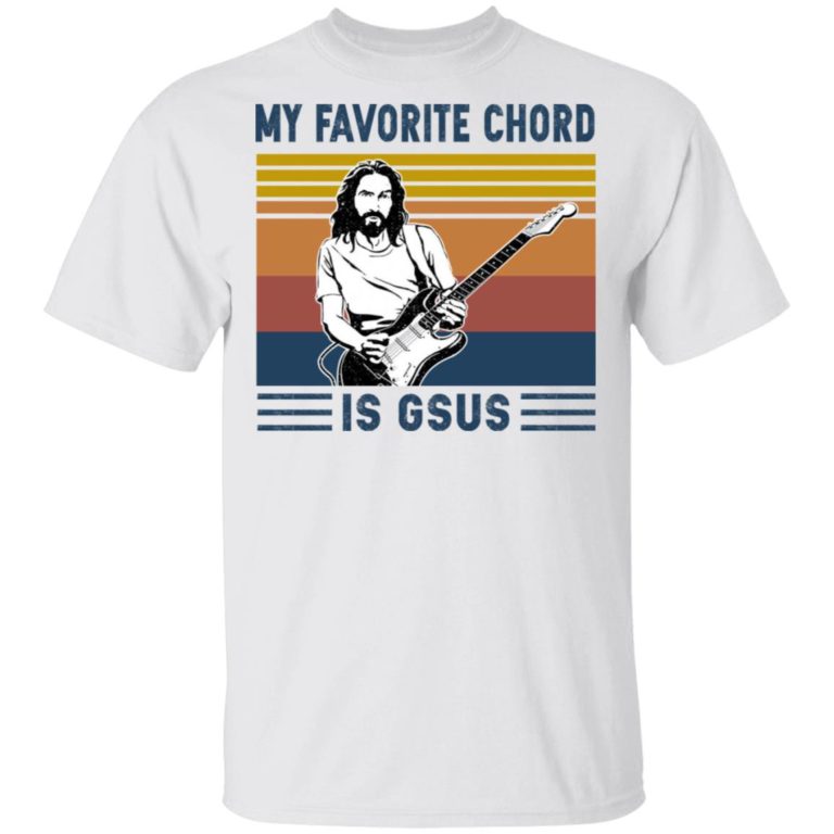 My Favorite Chord Is Gsus Shirt
