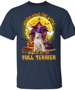 Never Mind The Witch Beware Of The Bull Terrier Halloween Moon