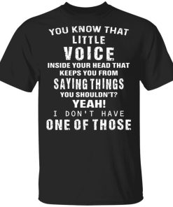 You Know That Little Voice Inside You From Saying Things 11