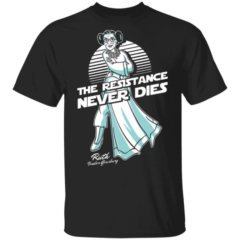 Ruth Bader Ginsburg The Resistance Never Dies Shirt
