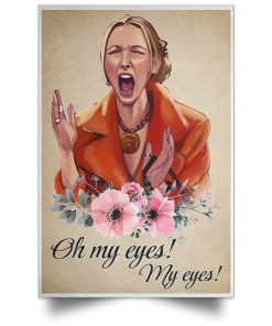 Oh My Eyes My Eyes Poster