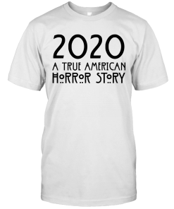 2020 A True American Horror Story Shirt