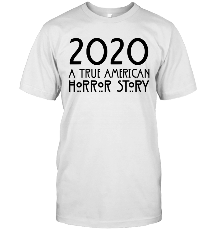 2020 A True American Horror Story Shirt