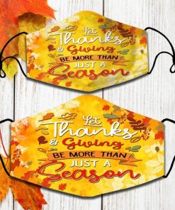 Let Thanks And Giving Be More Than Just A Season Face Mask with PM2.5 Filter