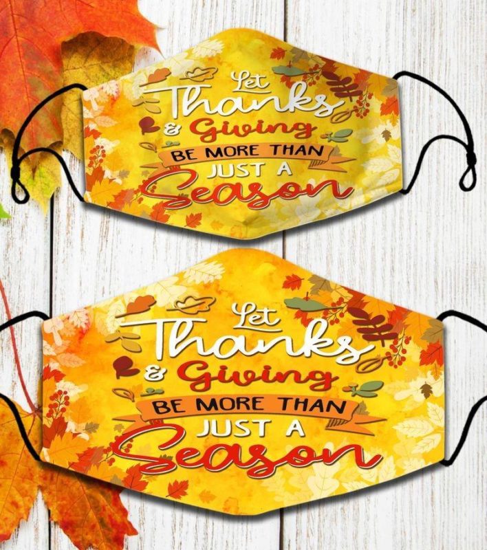 Let Thanks And Giving Be More Than Just A Season Face Mask with PM2.5 Filter