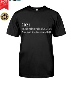 2021 Rule Is Don’t Talk About 2020 T Shirt