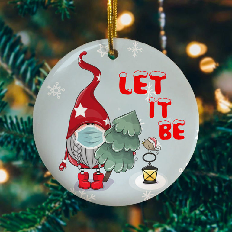 Gnome Wearing Mask Let It Be Decorative Christmas Ornament
