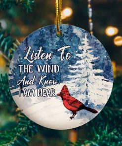 Cardinal Listen To The Wind And Know I Am Near Memorial Decorative Christmas Ornament