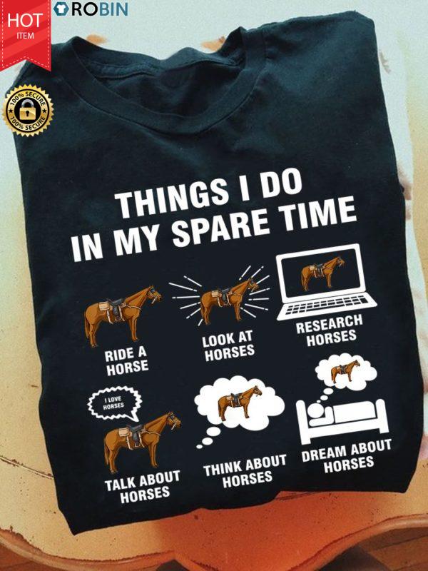 6 Things I Do In My Spare Time – Horse Riding T Shirt