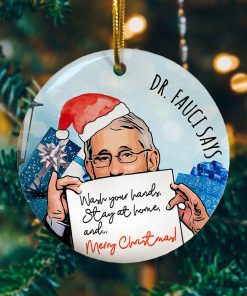 Dr Fauci Wash Your Hand Stay At Home And Merry Decorative Christmas Ornament