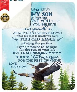 To My Son Never Forget That I Love You Your Mom Fleece Blanket To My Son Never Forget That I Love You Your Mom Fleece Blanket