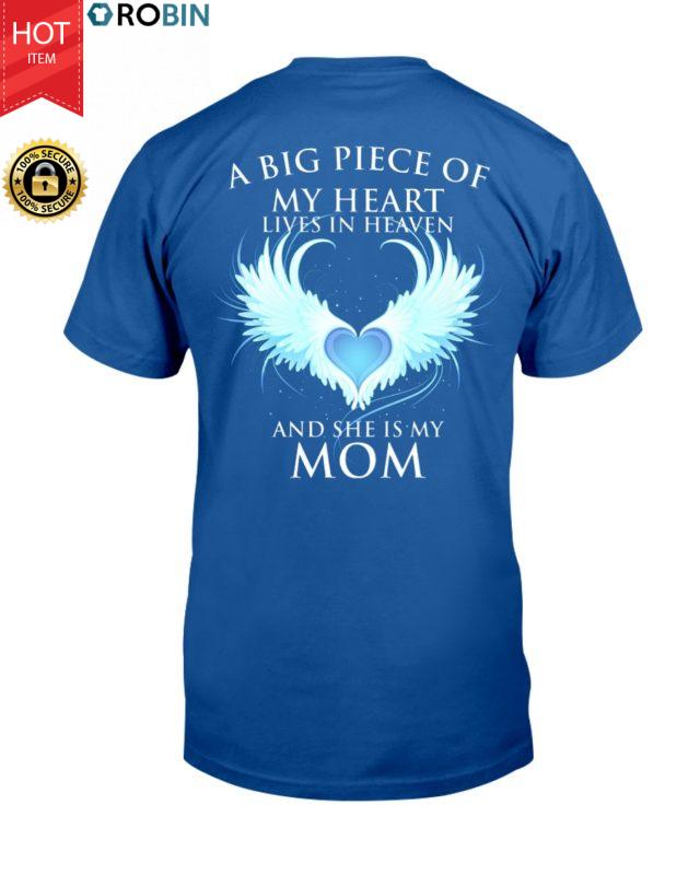 A Big Piece Of My Heart Lives In Heaven And He Is My Mom T Shirt