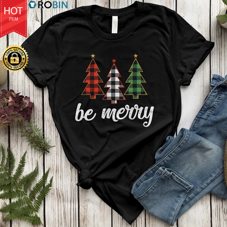 Be Merry T Shirt