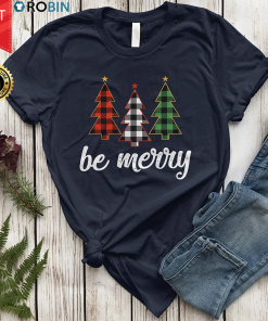 Be Merry T Shirt