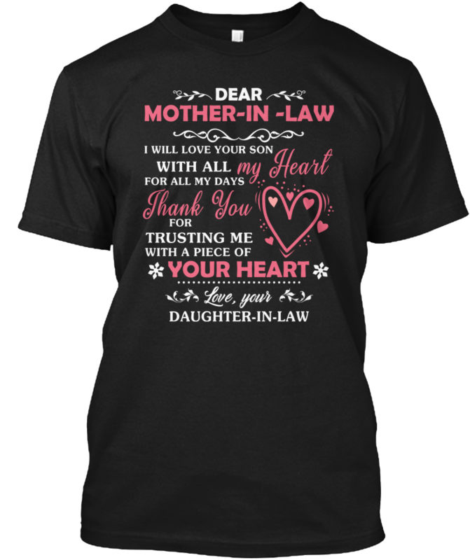 Dear Mother-in-law I Will Love Your Son T Shirt