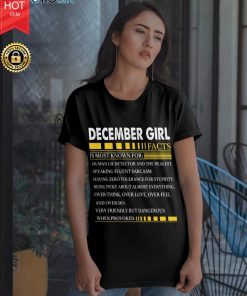 December Girl Facts Is Most Known For Human Lie Detector T Shirt